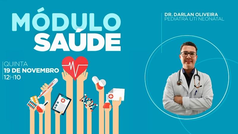 Módulo Saúde: Pediatra Darlan Oliveira fala sobre campanha do...