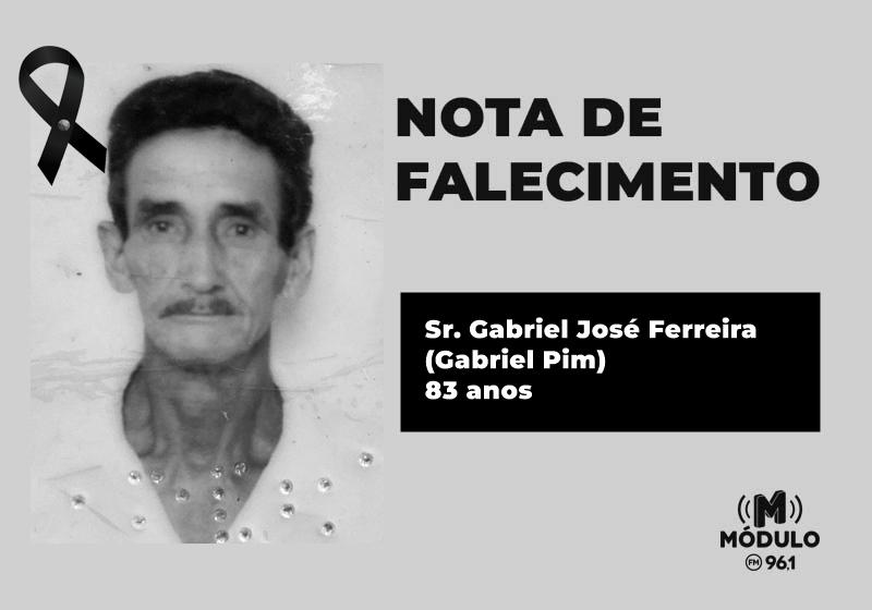 Nota de falecimento Sr. Gabriel José Ferreira (Gabriel Pim)...