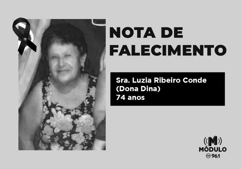 Nota de falecimento Sra. Luzia Ribeiro Conde (Dona Dina)...