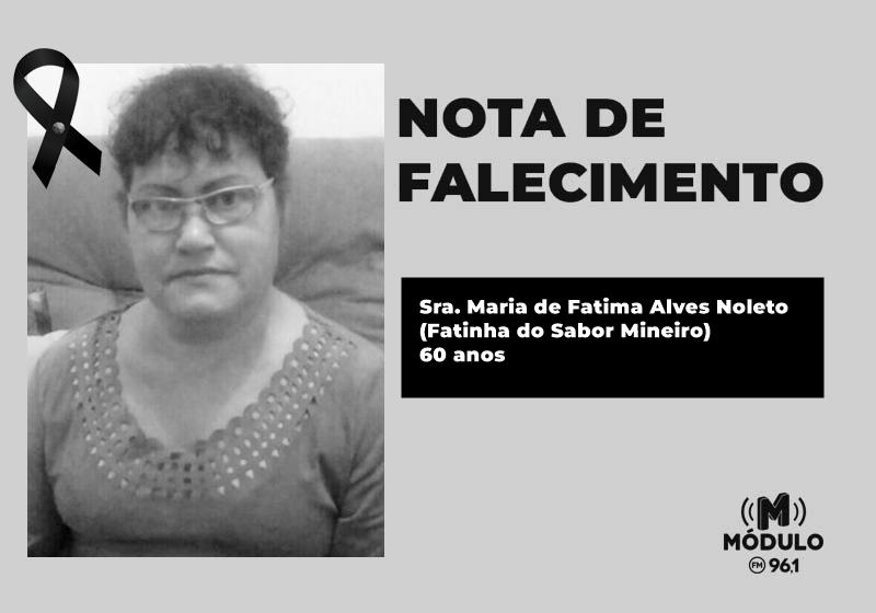 Nota de falecimento Sra. Maria de Fátima Alves Noleto...