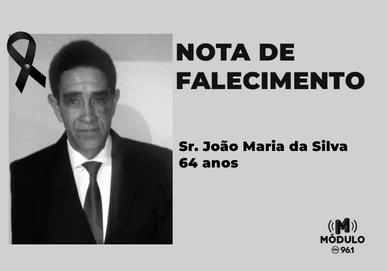 Nota de falecimento Sr. João Maria da Silva aos...