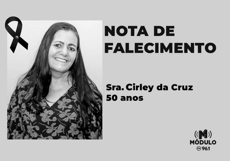 Nota de falecimento Sra. Cirley da Cruz aos 50...
