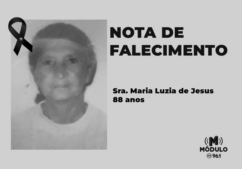 Nota de falecimento Sra. Maria Luzia de Jesus aos...