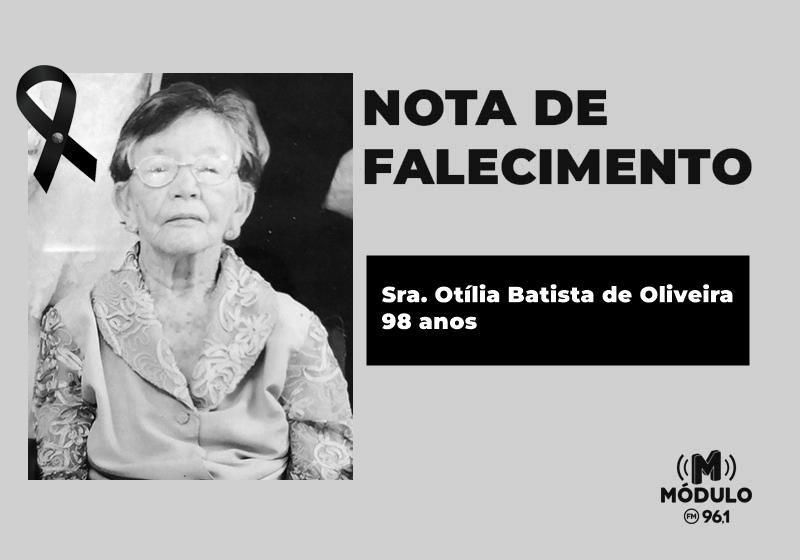 Nota de falecimento Sra. Otília Batista de Oliveira aos...
