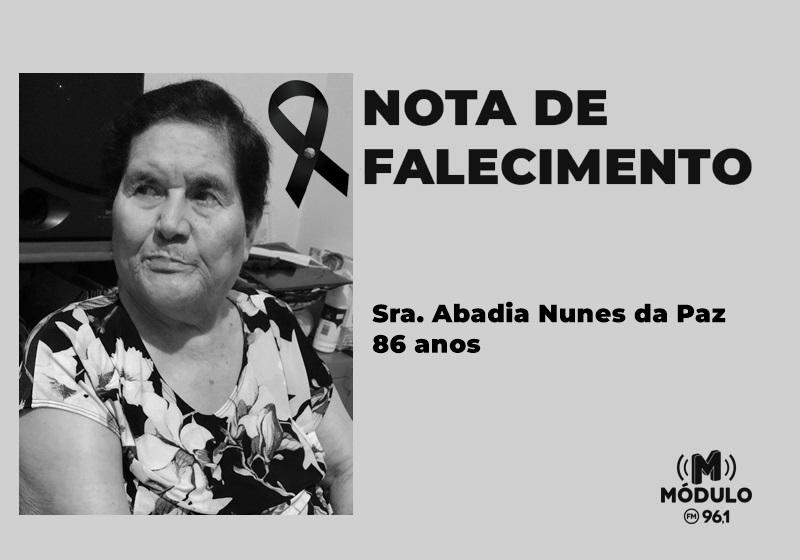 Nota de falecimento Sra. Abadia Nunes da Paz aos...