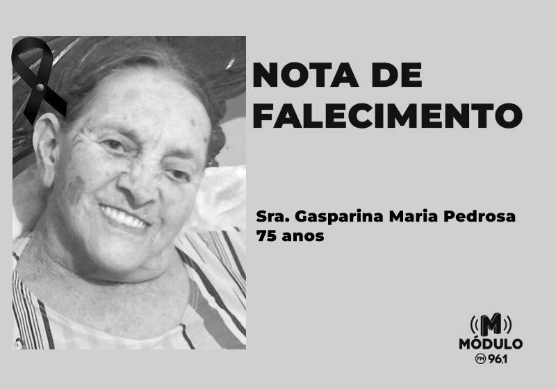 Nota de falecimento Sra. Gasparina Maria Pedrosa aos 75...