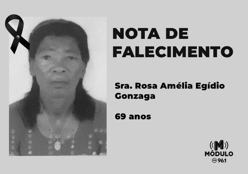 Nota de falecimento Sra. Rosa Amélia Egídio Gonzaga aos...