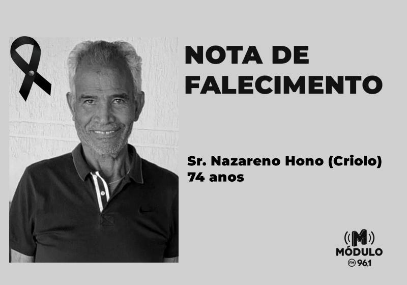 Nota de falecimento Sr. Nazareno Hono (Criolo) aos 74...