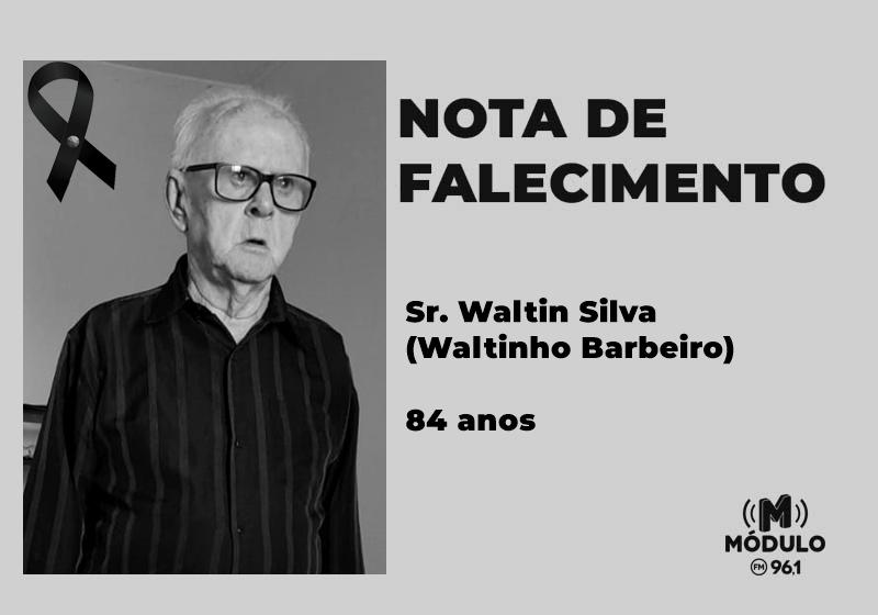 Nota de falecimento Sr. Waltin Silva (Waltinho Barbeiro) aos...