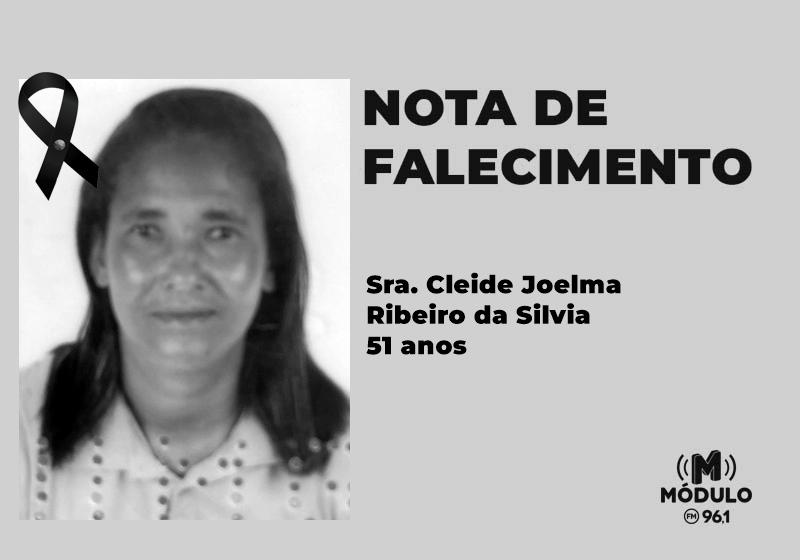 Nota de falecimento Sra. Cleide Joelma Ribeiro da Silvia...