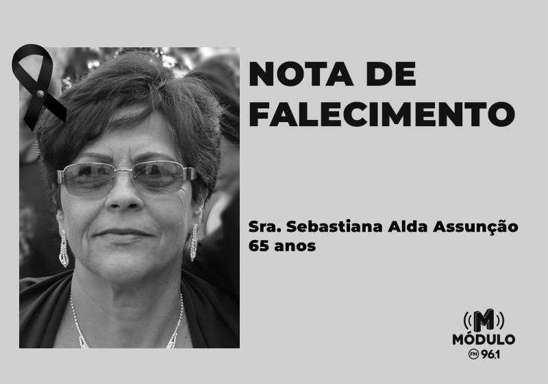 Nota de falecimento Sra. Sebastiana Alda Assunção aos 65...