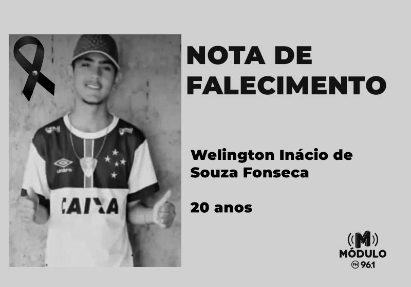 Nota de falecimento Welington Inácio de Souza Fonseca aos...
