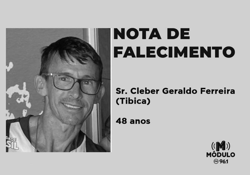 Nota de falecimento Sr. Cleber Geraldo Ferreira (Tibica) aos...