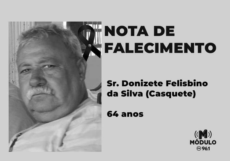 Nota de falecimento Sr. Donizete Felisbino da Silva (Casquete)...