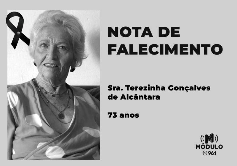 Nota de falecimento Sra. Terezinha Gonçalves de Alcântara aos...