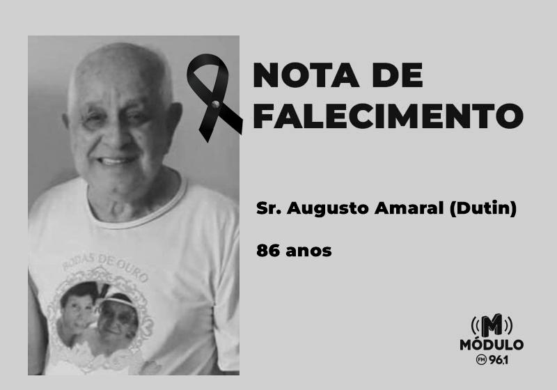 Nota de falecimento Sr. Augusto Amaral (Dutin) aos 86...