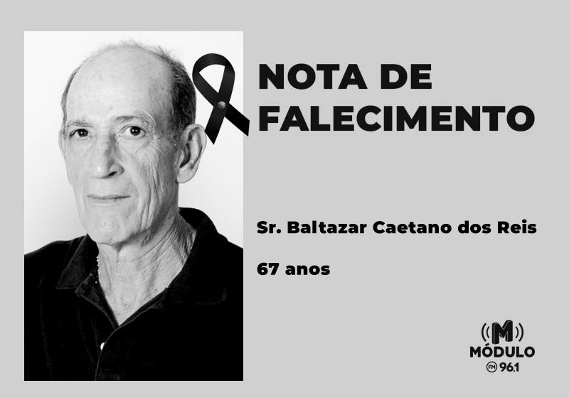 Nota de falecimento Sr. Baltazar Caetano dos Reis aos...