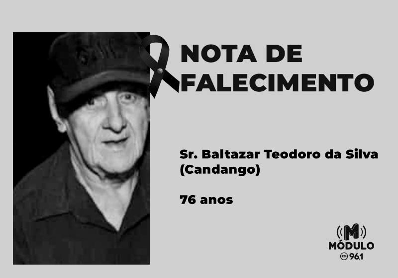 Nota de falecimento Sr. Baltazar Teodoro da Silva (Candango)...