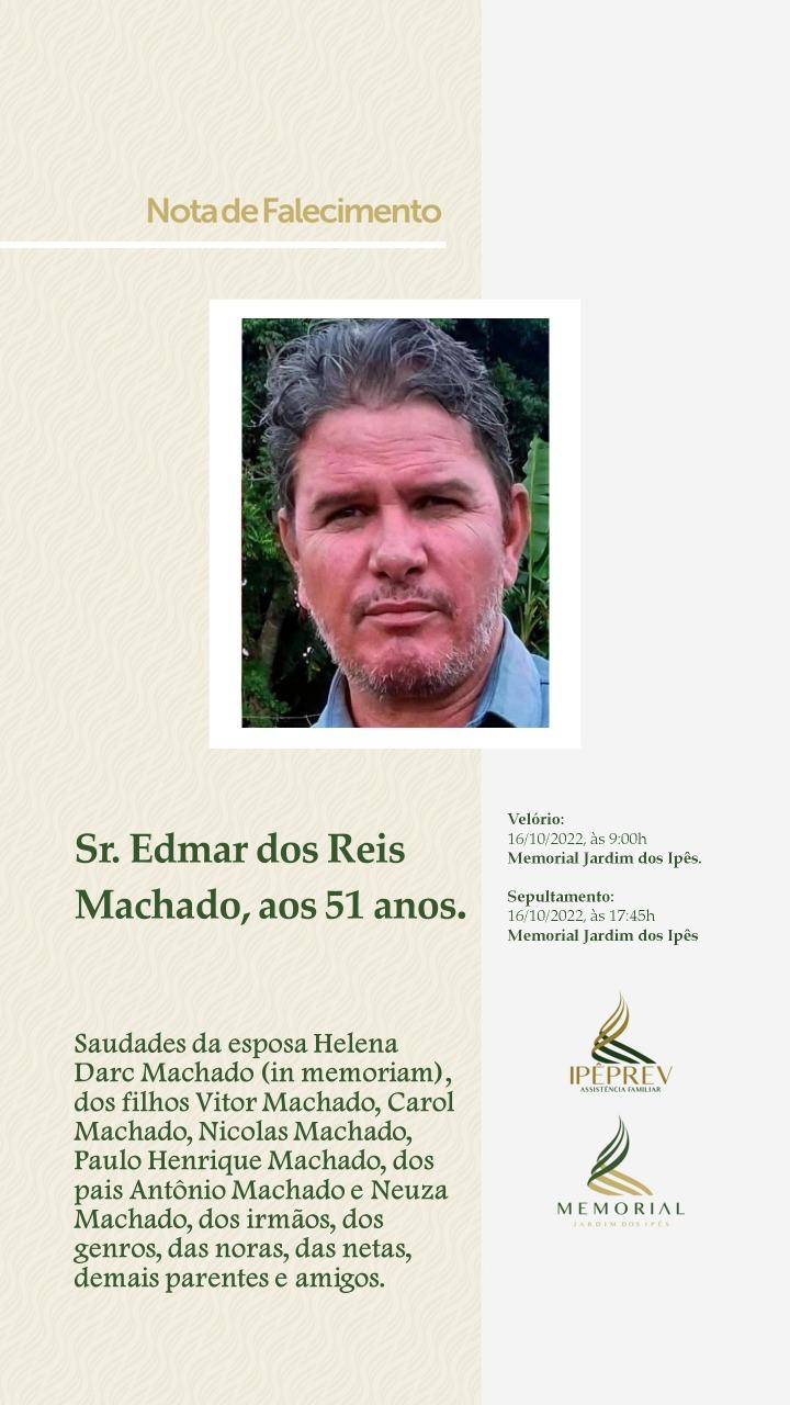 Nota de falecimento Sr. Edmar dos Reis Machado aos...