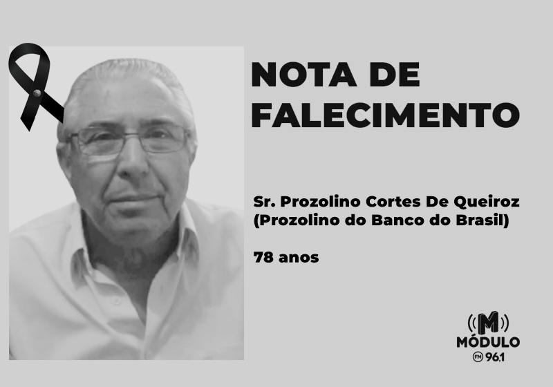 Nota de falecimento Sr. Prozolino Cortes De Queiroz (Prozolino...