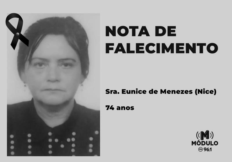 Nota de falecimento Sra. Eunice de Menezes (Nice) aos...