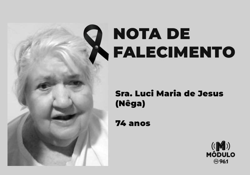 Nota de falecimento Sra. Luci Maria de Jesus (Nêga)...