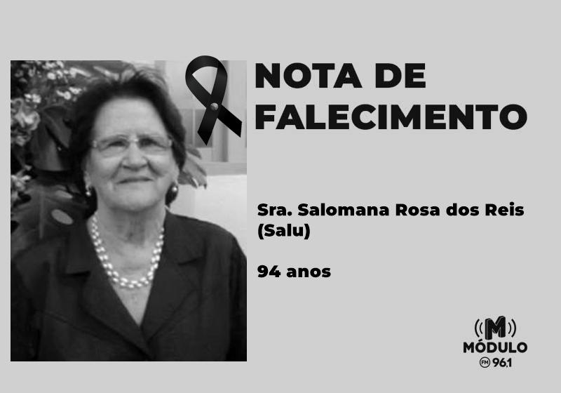 Nota de falecimento Sra. Salomana Rosa dos Reis (Salu)...