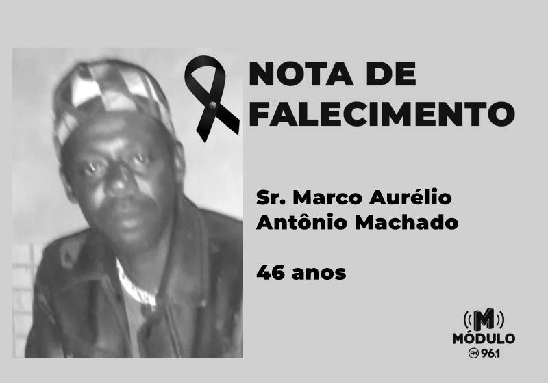 Nota de falecimento Sr. Marco Aurélio Antônio Machado aos...
