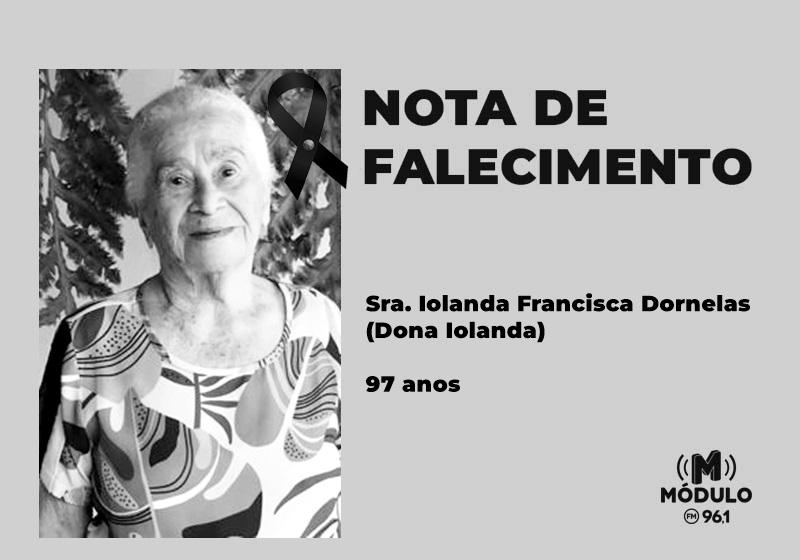 Nota de falecimento Sra. Iolanda Francisca Dornelas (Dona Iolanda)...