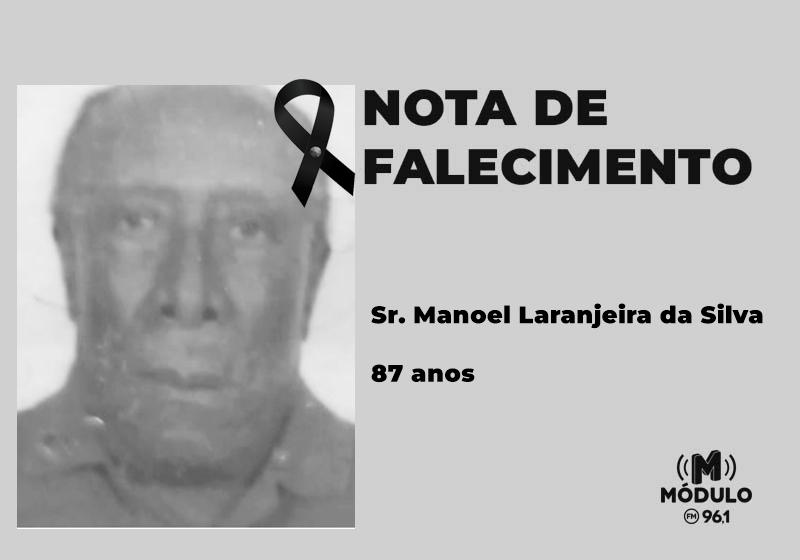 Nota de falecimento Sr. Manoel Laranjeira da Silva aos...