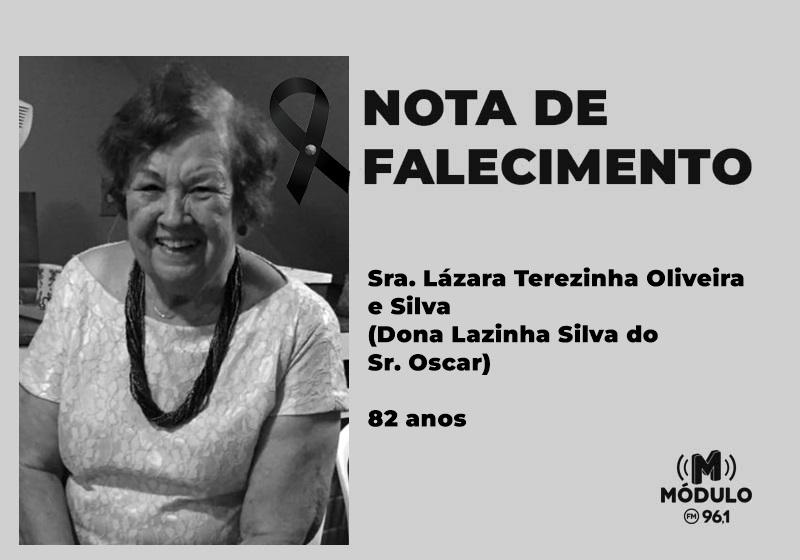 Nota de falecimento Sra. Lázara Terezinha Oliveira e Silva...