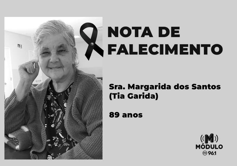 Nota de falecimento Sra. Margarida dos Santos (Tia Garida)...