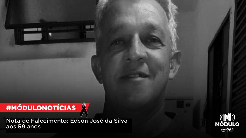 Nota de Falecimento: Edson José da Silva aos 59...
