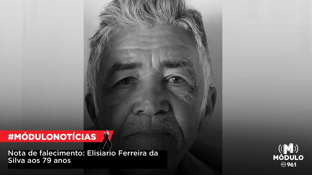 Nota de falecimento: Elisiario Ferreira da Silva aos 79...