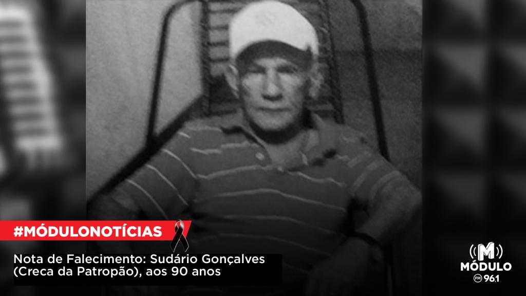 Nota de Falecimento: Sudário Gonçalves (Creca da Patropão), aos...