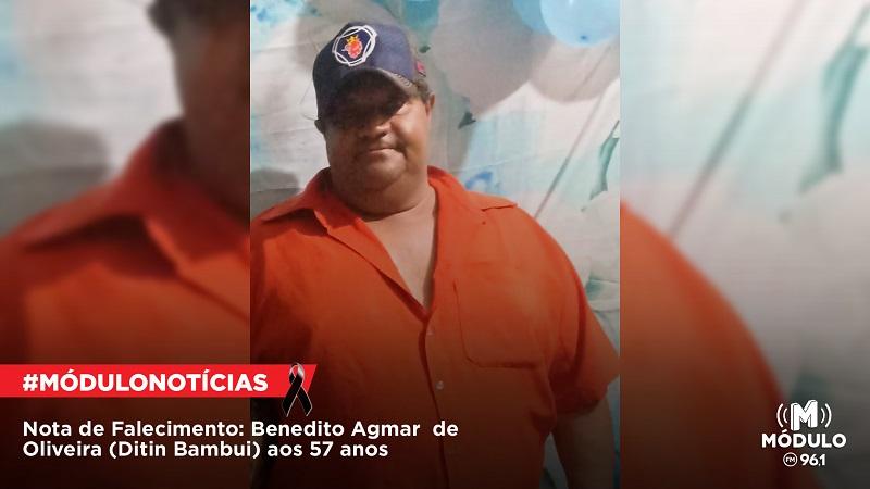Nota de Falecimento: Benedito Agmar de Oliveira (Ditin Bambui)...