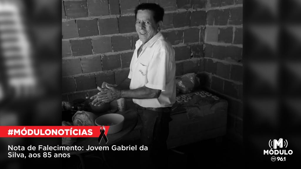 Nota de Falecimento: Jovem Gabriel da Silva, aos 85...