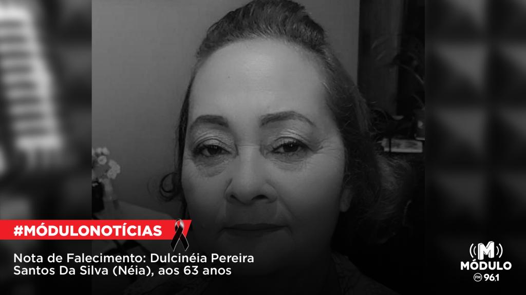 Nota de Falecimento: Dulcinéia Pereira Santos Da Silva (Néia),...