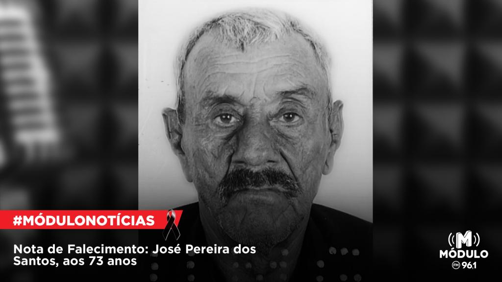 Nota de Falecimento: José Pereira dos Santos, aos 73...