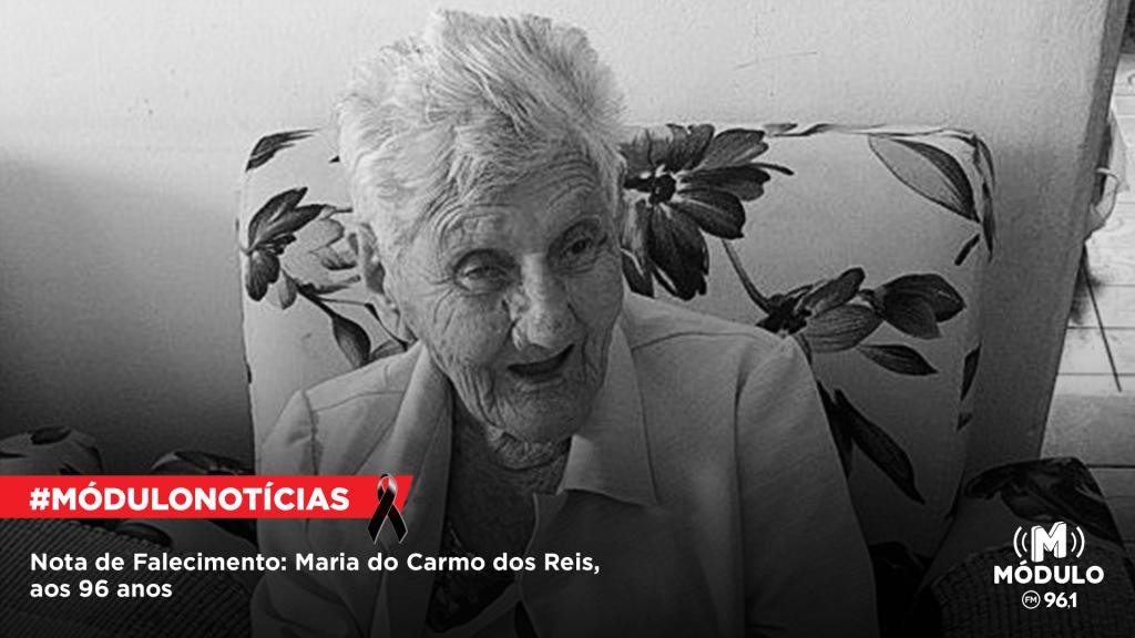 Nota de Falecimento: Maria do Carmo dos Reis, aos...