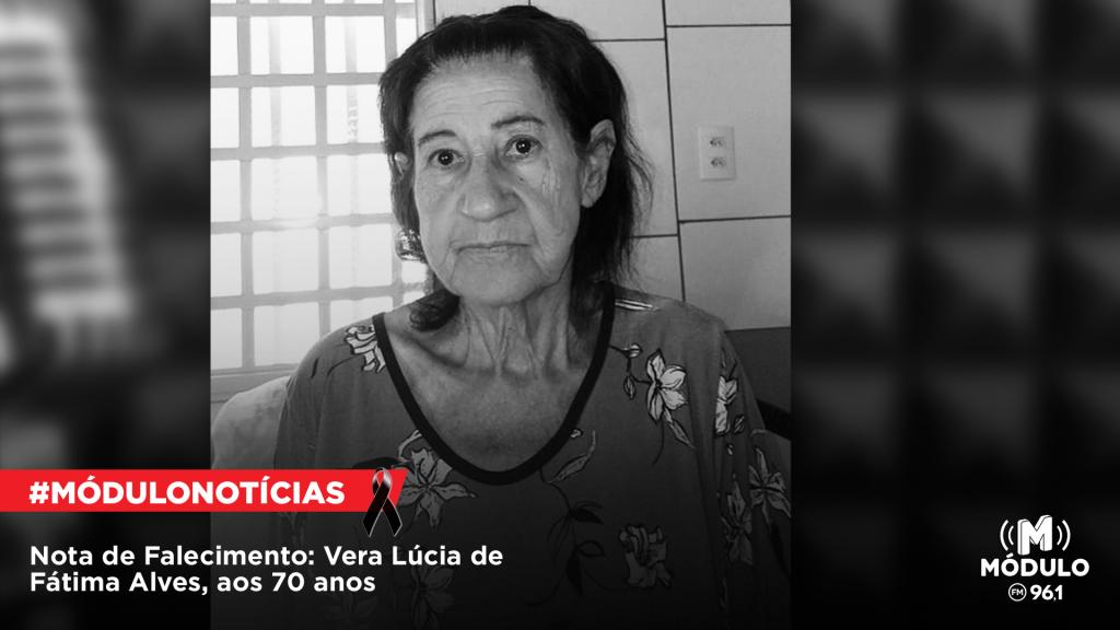 Nota de Falecimento: Vera Lúcia de Fátima Alves, aos...