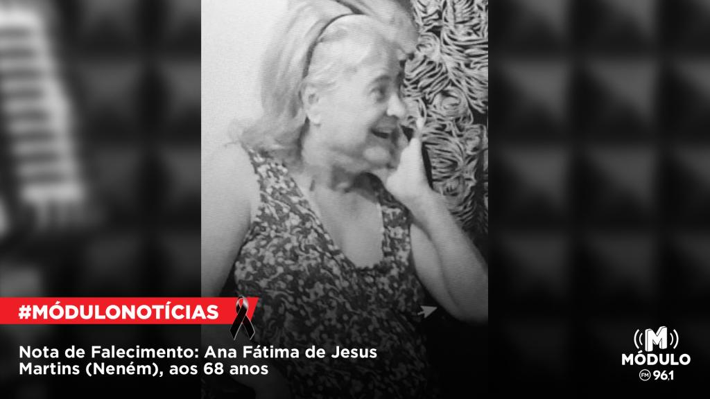 Nota de Falecimento: Ana Fátima de Jesus Martins (Neném),...