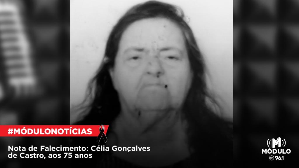 Nota de Falecimento: Célia Gonçalves de Castro, aos 75...