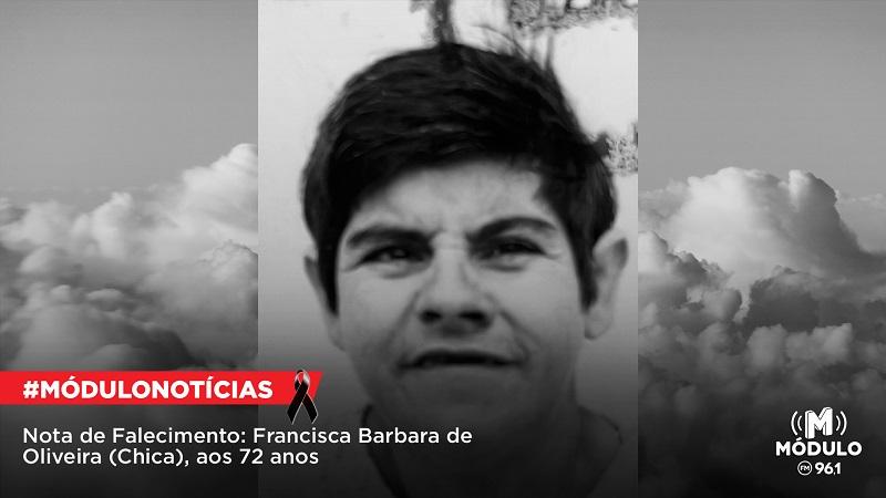 Nota de Falecimento: Francisca Barbara de Oliveira (Chica), aos...