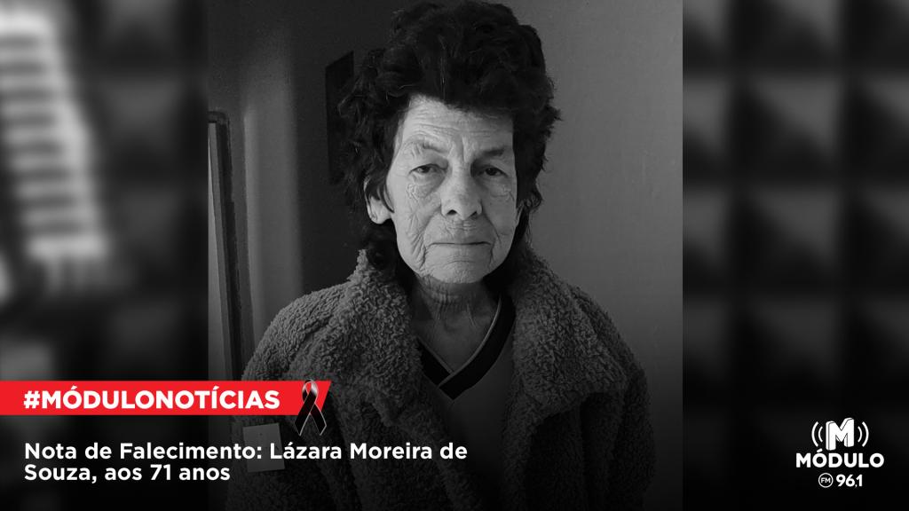 Nota de Falecimento: Lázara Moreira de Souza, aos 71...