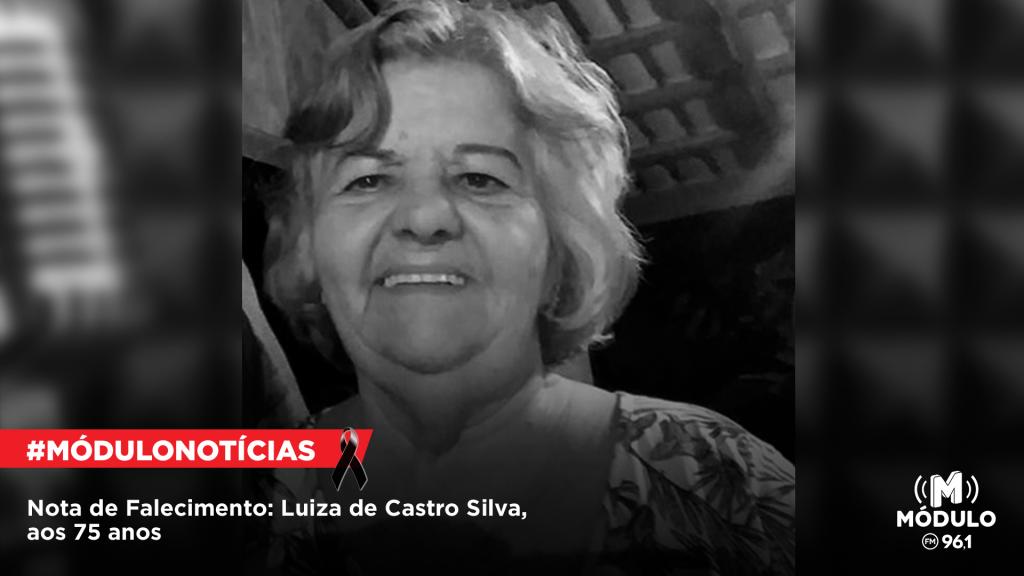 Nota de Falecimento: Luiza de Castro Silva, aos 75...