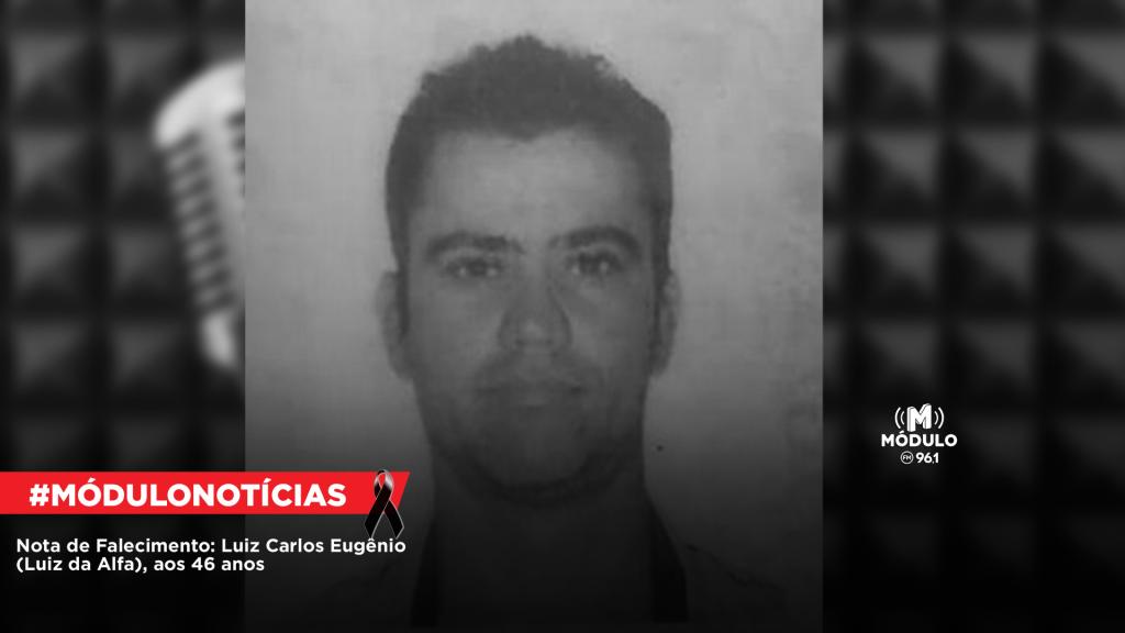 Nota de Falecimento: Luiz Carlos Eugênio (Luiz da Alfa...
