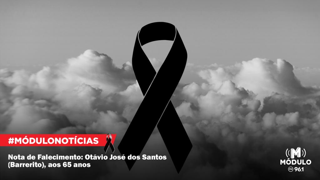 Nota de Falecimento: Otávio José dos Santos (Barrerito), aos...