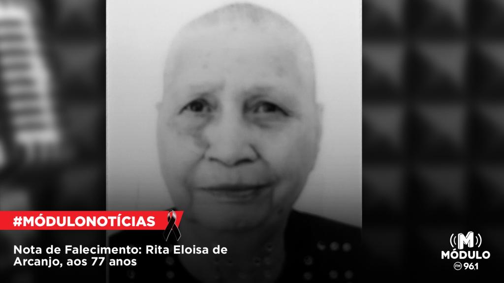 Nota de Falecimento: Rita Eloisa de Arcanjo, aos 77...