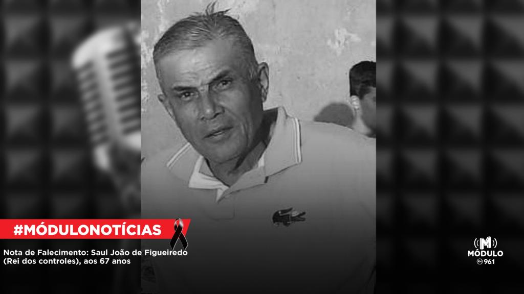 Nota de Falecimento: Saul João de Figueiredo (Rei dos...